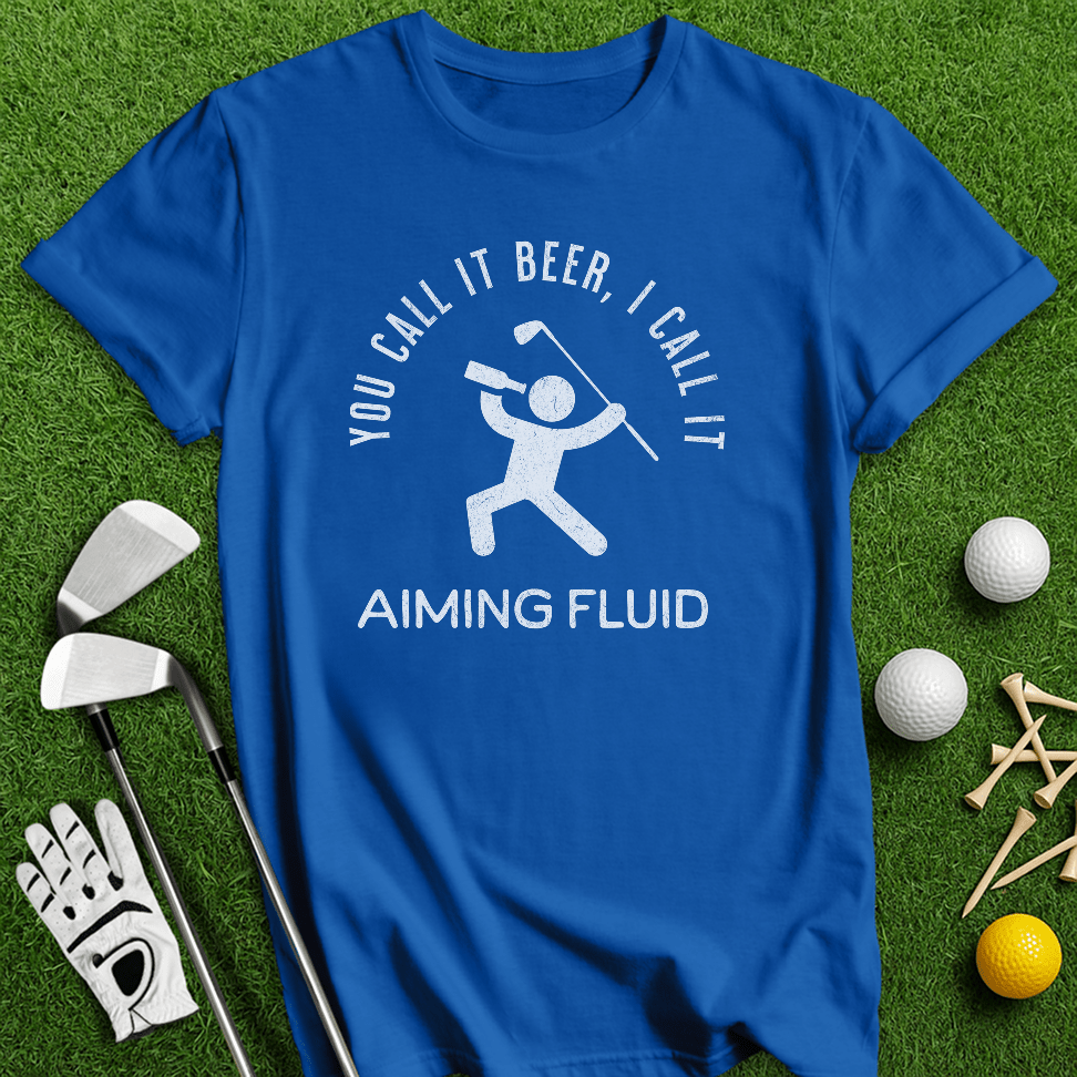 Beer Aiming Fluid T-Shirt - TeeHee Golf Gear