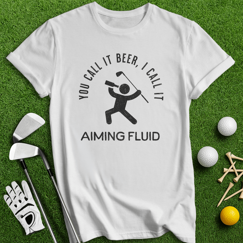 Beer Aiming Fluid T-Shirt - TeeHee Golf Gear