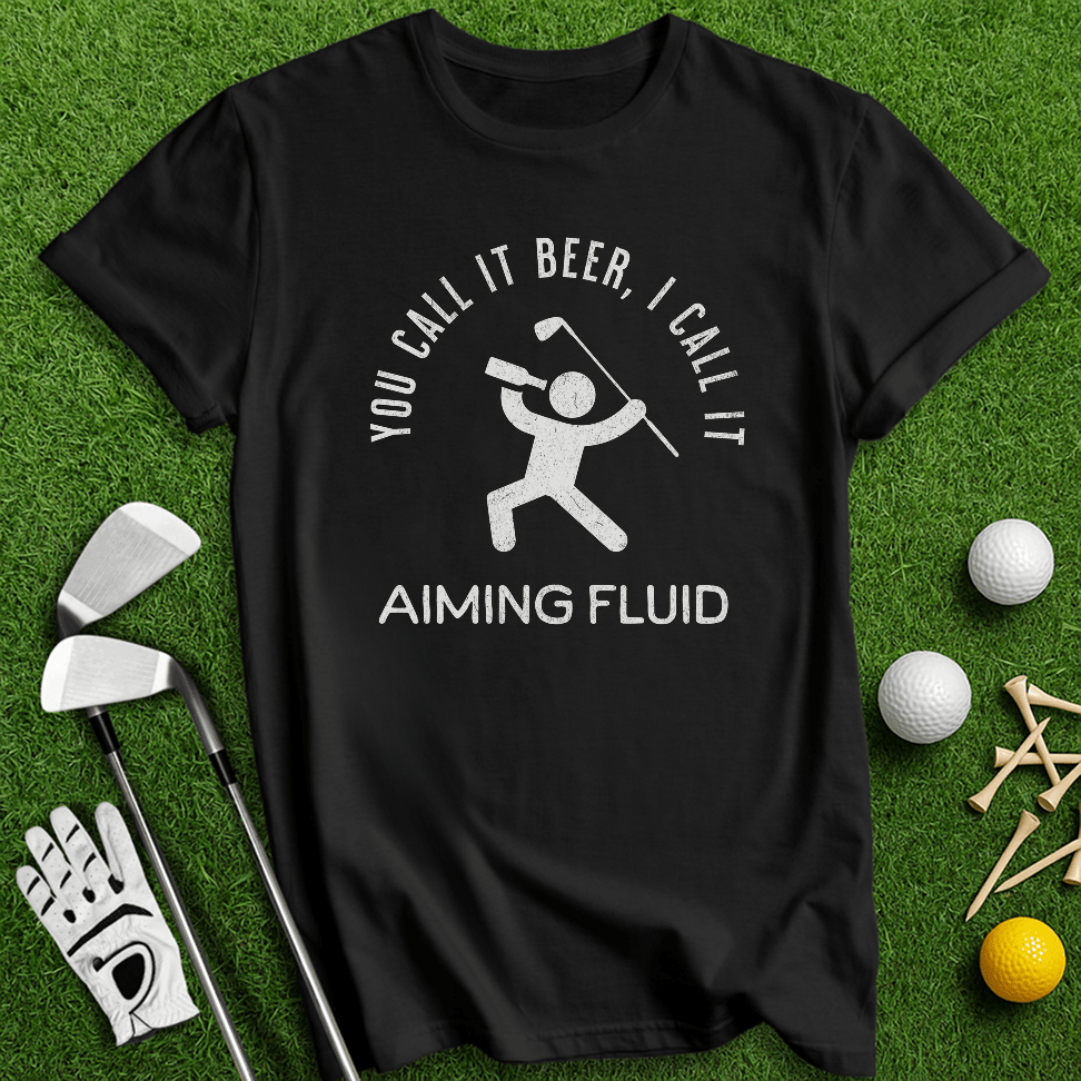 Beer Aiming Fluid T-Shirt - TeeHee Golf Gear