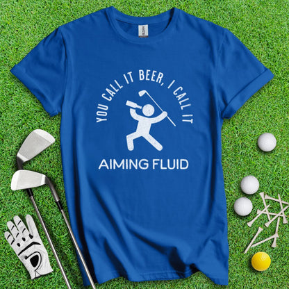 Beer AKA Aiming Fluid T-Shirt - TeeHee Golf Gear