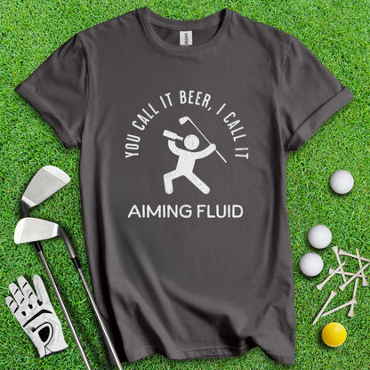 Beer AKA Aiming Fluid T-Shirt - TeeHee Golf Gear