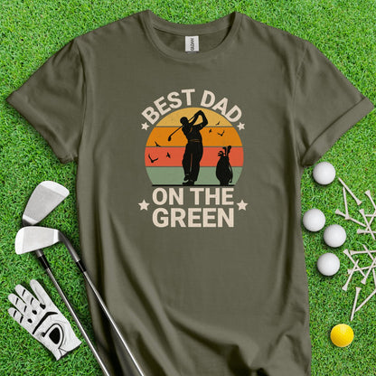 Best Dad On the Green T - Shirt - TeeHee Golf Gear