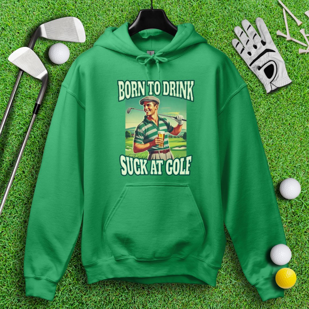 Born To Drink Golf Hoodie - TeeHee Golf Gear