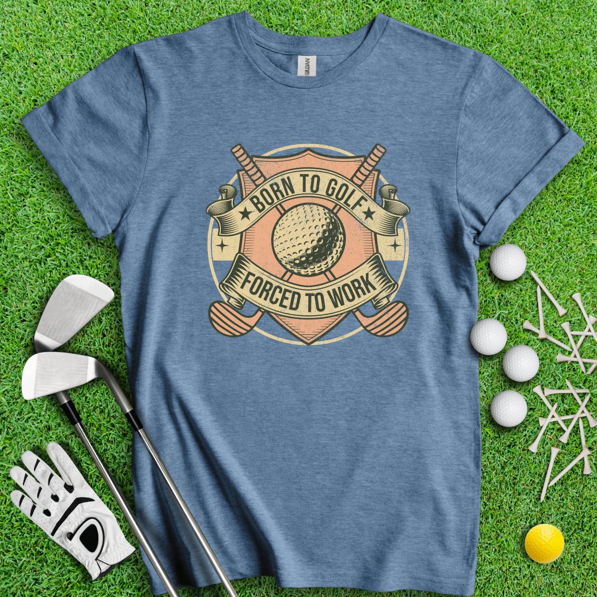 Born To Golf Forced To Work T - Shirt - TeeHee Golf Gear