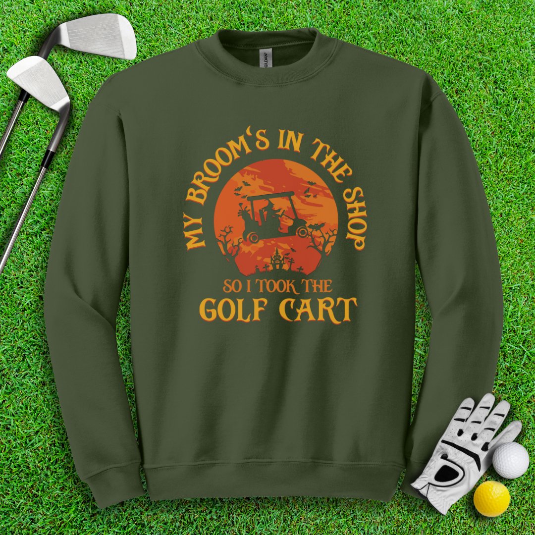 Broom In The Shop, Golf Cart Instead Crewneck - TeeHee Golf Gear