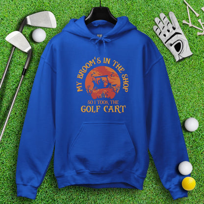 Broom In The Shop, Golf Cart Instead Hoodie - TeeHee Golf Gear