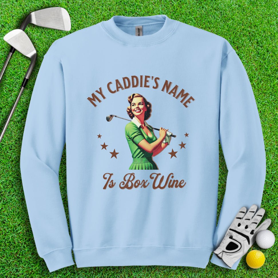 Caddie's Name Is Box Wine Crewneck - TeeHee Golf Gear