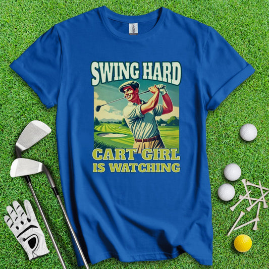 Cart Girl Is Watching T-Shirt - TeeHee Golf Gear