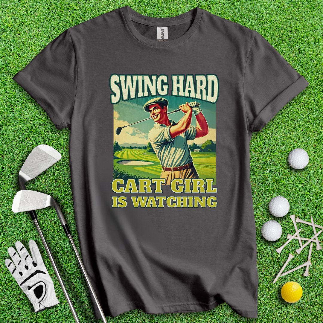 Cart Girl Is Watching T-Shirt - TeeHee Golf Gear