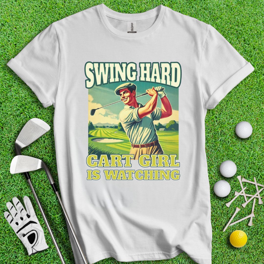 Cart Girl Is Watching T-Shirt - TeeHee Golf Gear