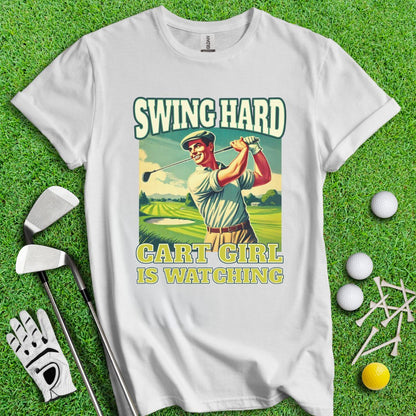 Cart Girl Is Watching T-Shirt - TeeHee Golf Gear