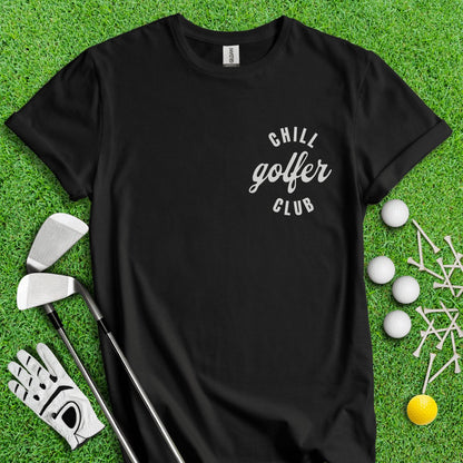 Chill Golf Club Golf T - Shirt - TeeHee Golf Gear