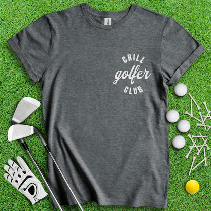 Chill Golf Club Golf T - Shirt - TeeHee Golf Gear