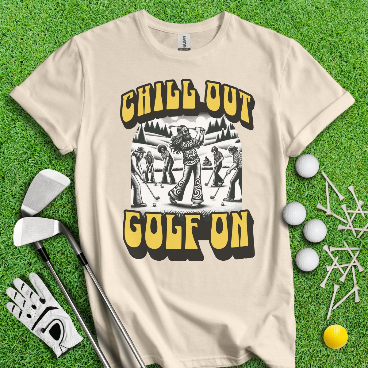 Chill Out Golf On T - Shirt - TeeHee Golf Gear