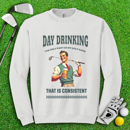 Consistent at Day Drinking Crewneck - TeeHee Golf Gear