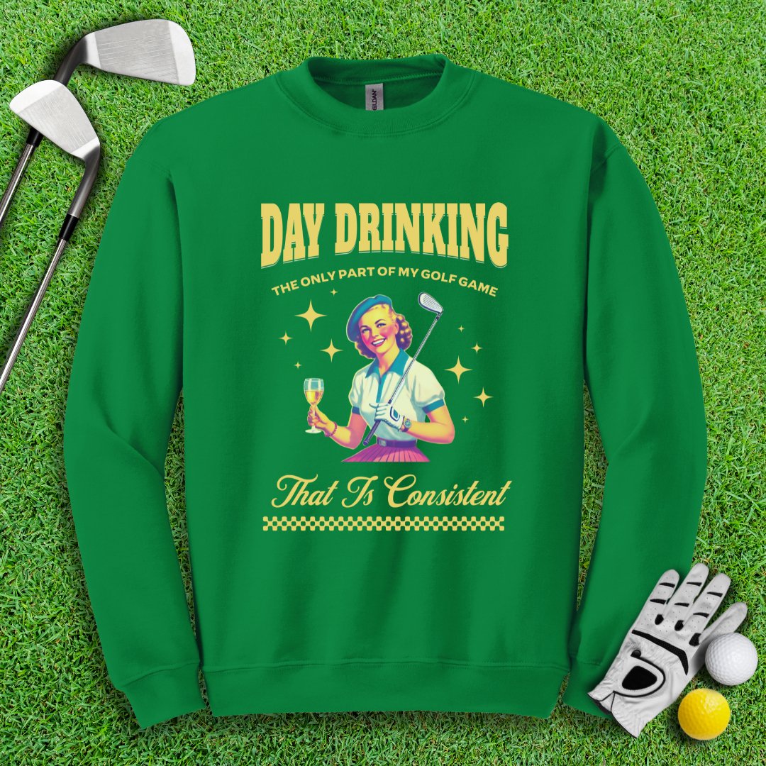 Consistent at Day Drinking Crewneck - TeeHee Golf Gear