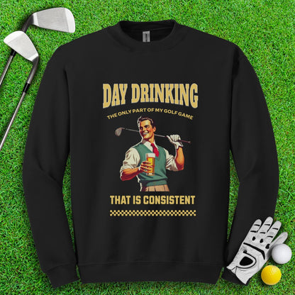 Consistent at Day Drinking Crewneck - TeeHee Golf Gear