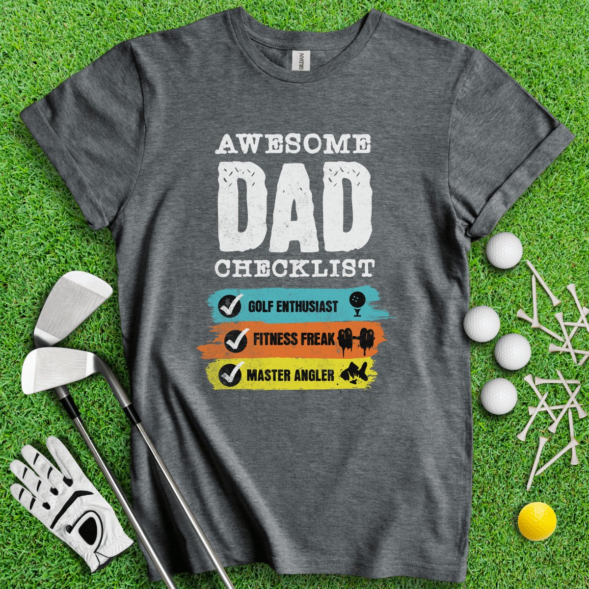 Dad - Golf, Fitness, Fishing T - Shirt - TeeHee Golf Gear