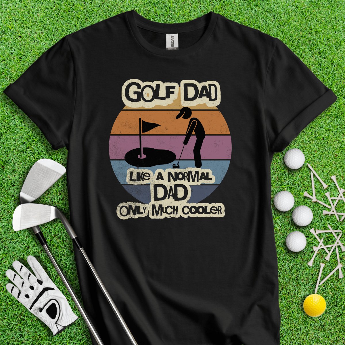 Dad - Like Normal Dad Only Much Cooler T - Shirt - TeeHee Golf Gear