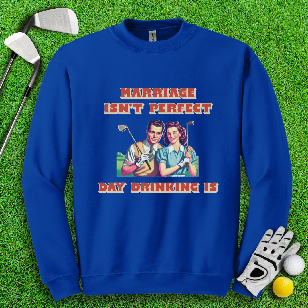Day Drinking is Perfect Crewneck - TeeHee Golf Gear