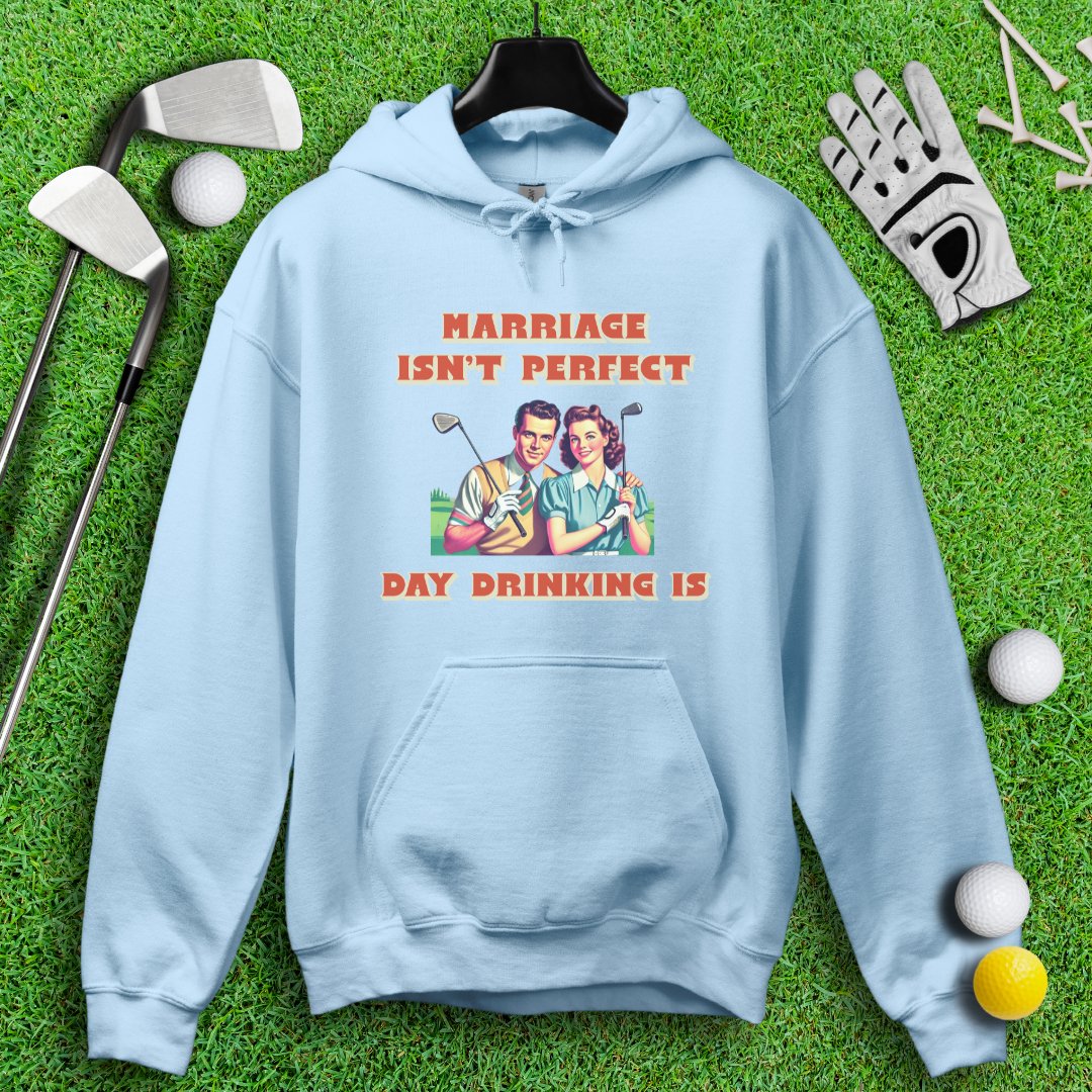 Day Drinking is Perfect Hoodie - TeeHee Golf Gear