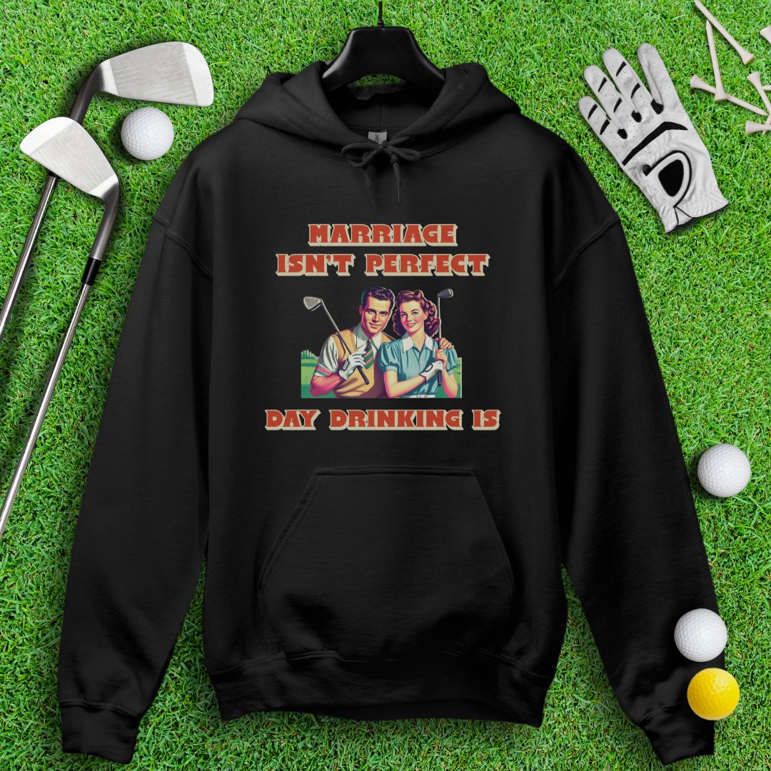 Day Drinking is Perfect Hoodie - TeeHee Golf Gear