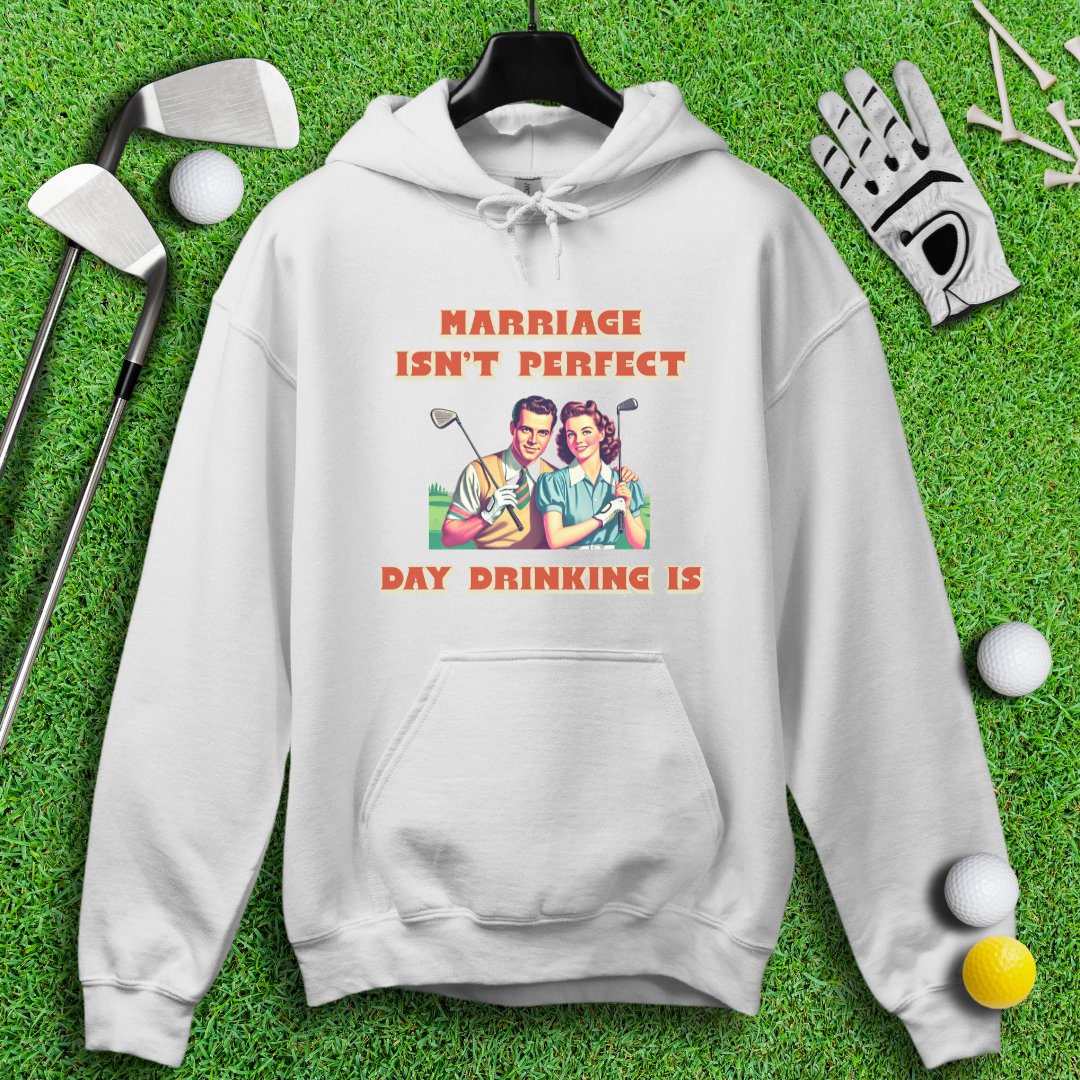 Day Drinking is Perfect Hoodie - TeeHee Golf Gear