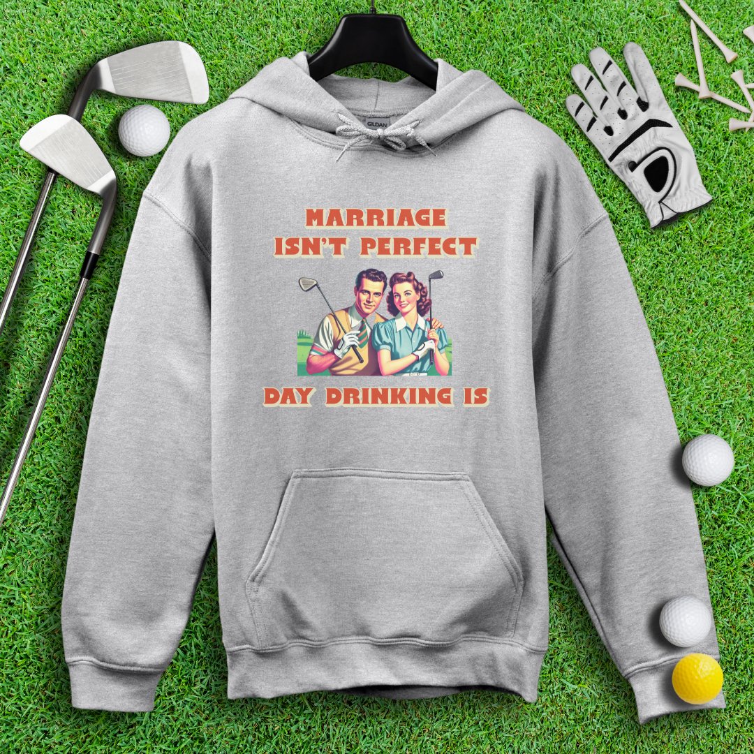 Day Drinking is Perfect Hoodie - TeeHee Golf Gear