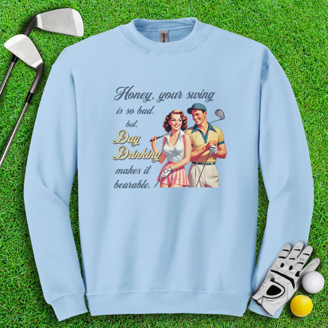 Day Drinking Makes It Bearable Crewneck - TeeHee Golf Gear