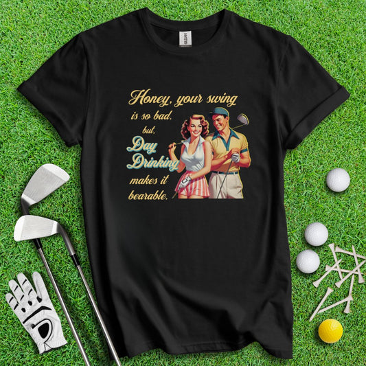 Day Drinking Makes It Bearable T-Shirt - TeeHee Golf Gear