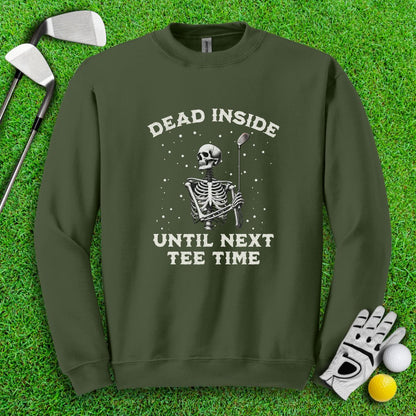 Dead Inside Until Next Tee Time Crewneck - TeeHee Golf Gear