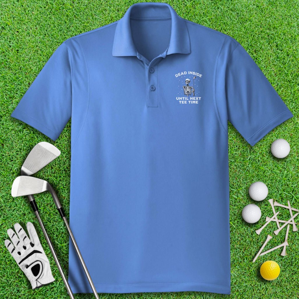 Dead Inside Until Next Tee Time Polo Shirt - TeeHee Golf Gear