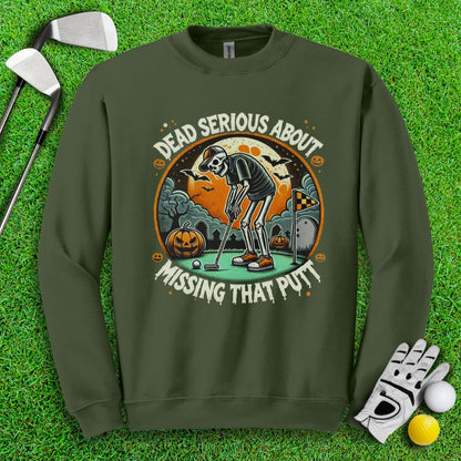 Dead Serious Missing The Putt Crewneck - TeeHee Golf Gear