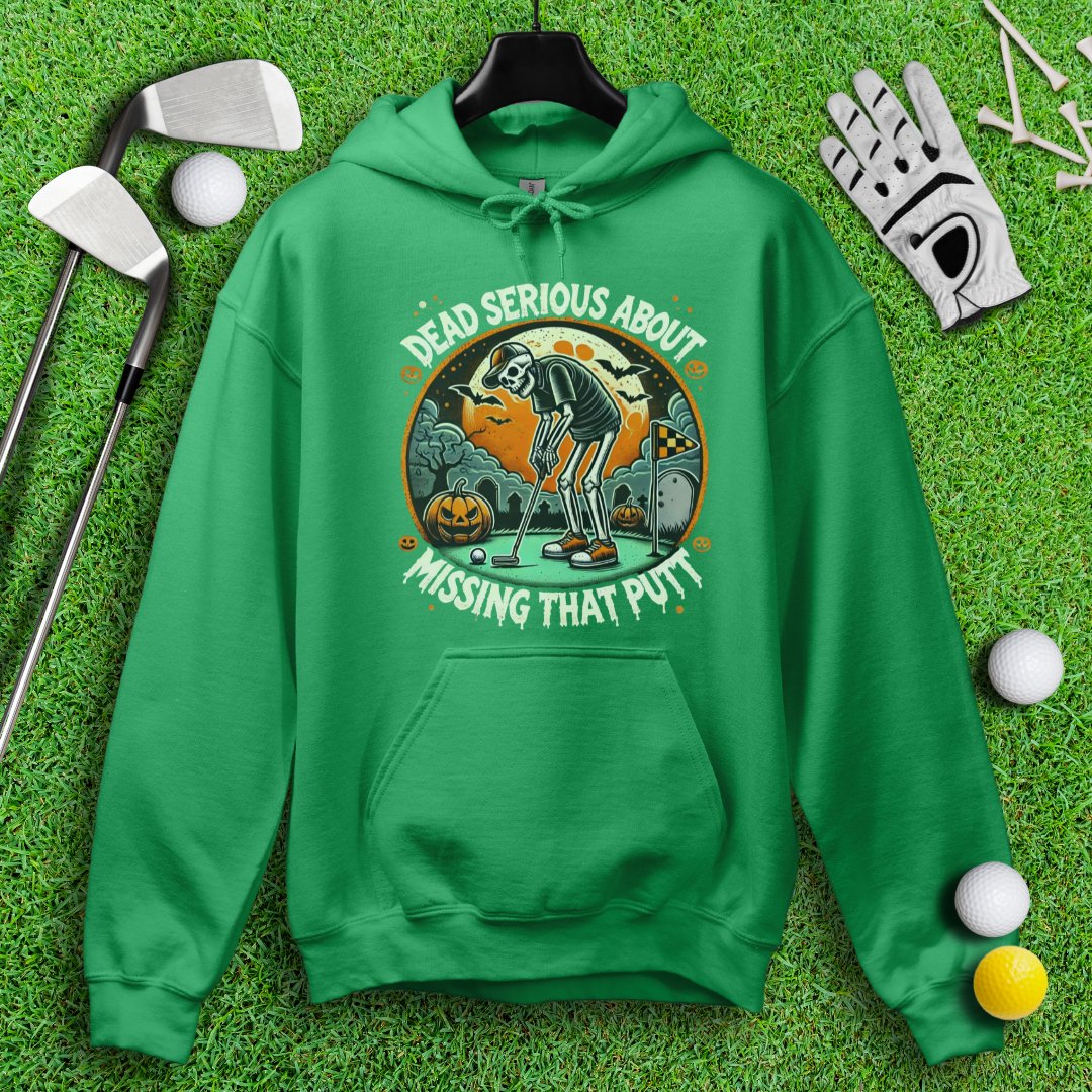 Dead Serious Missing The Putt Hoodie - TeeHee Golf Gear