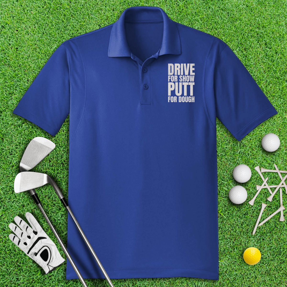 Drive For Show, Putt For Dough Funny Golf Polo Shirt - TeeHee Golf Gear