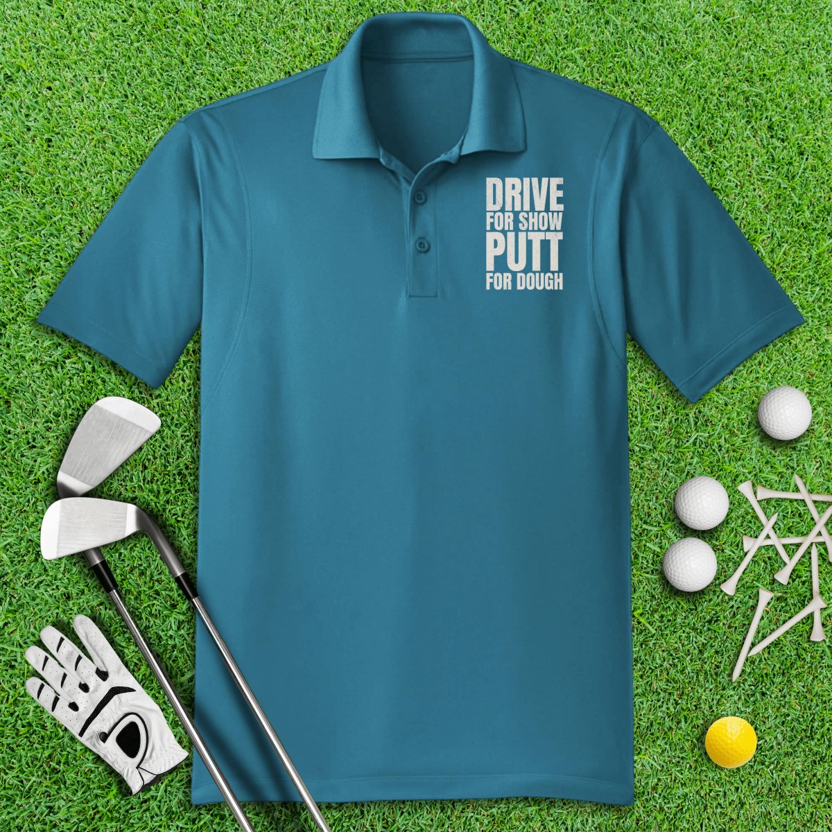 Drive For Show, Putt For Dough Funny Golf Polo Shirt - TeeHee Golf Gear