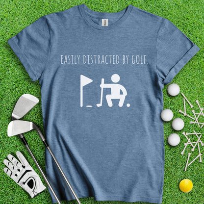 Easily Distracted By Golf Funny T - Shirt - TeeHee Golf Gear