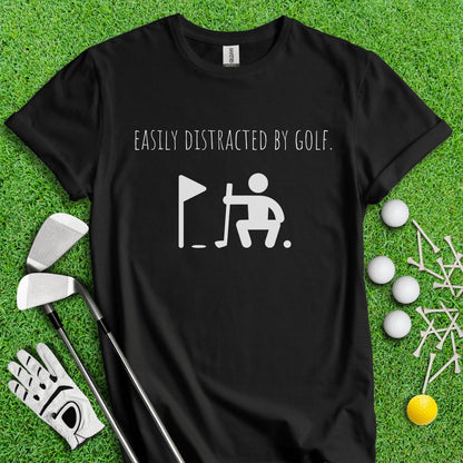 Easily Distracted By Golf Funny T - Shirt - TeeHee Golf Gear