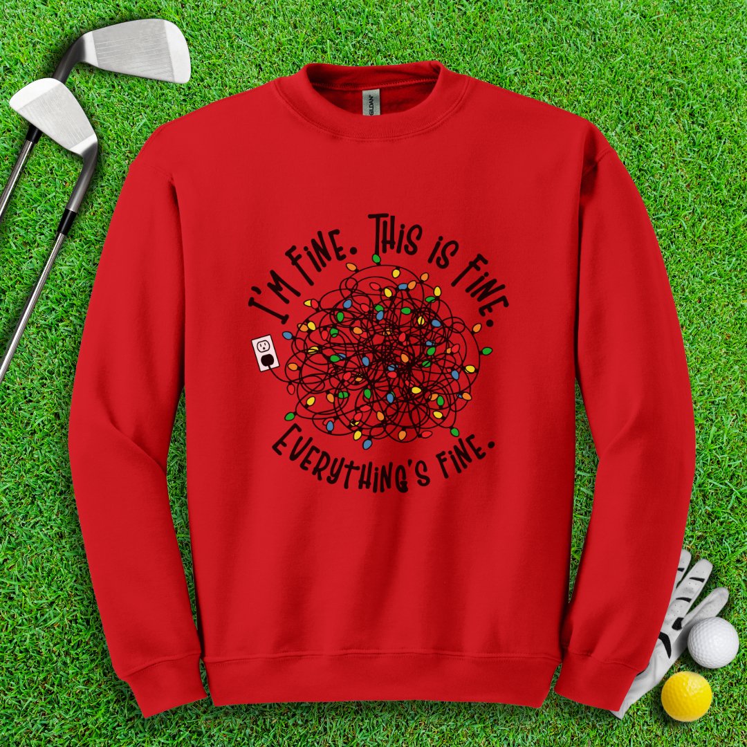 Everything Is Fine Crewneck - TeeHee Golf Gear