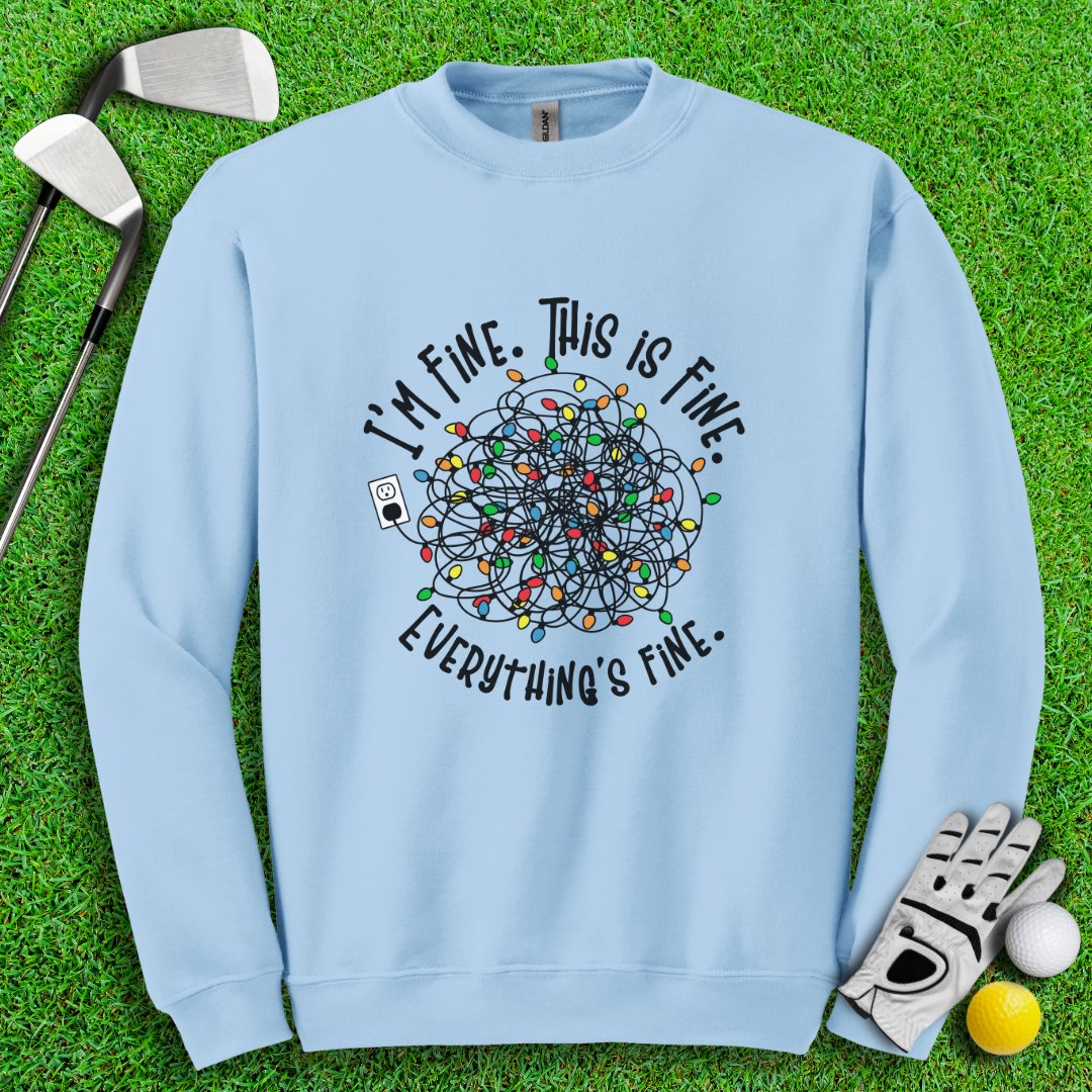 Everything Is Fine Crewneck - TeeHee Golf Gear