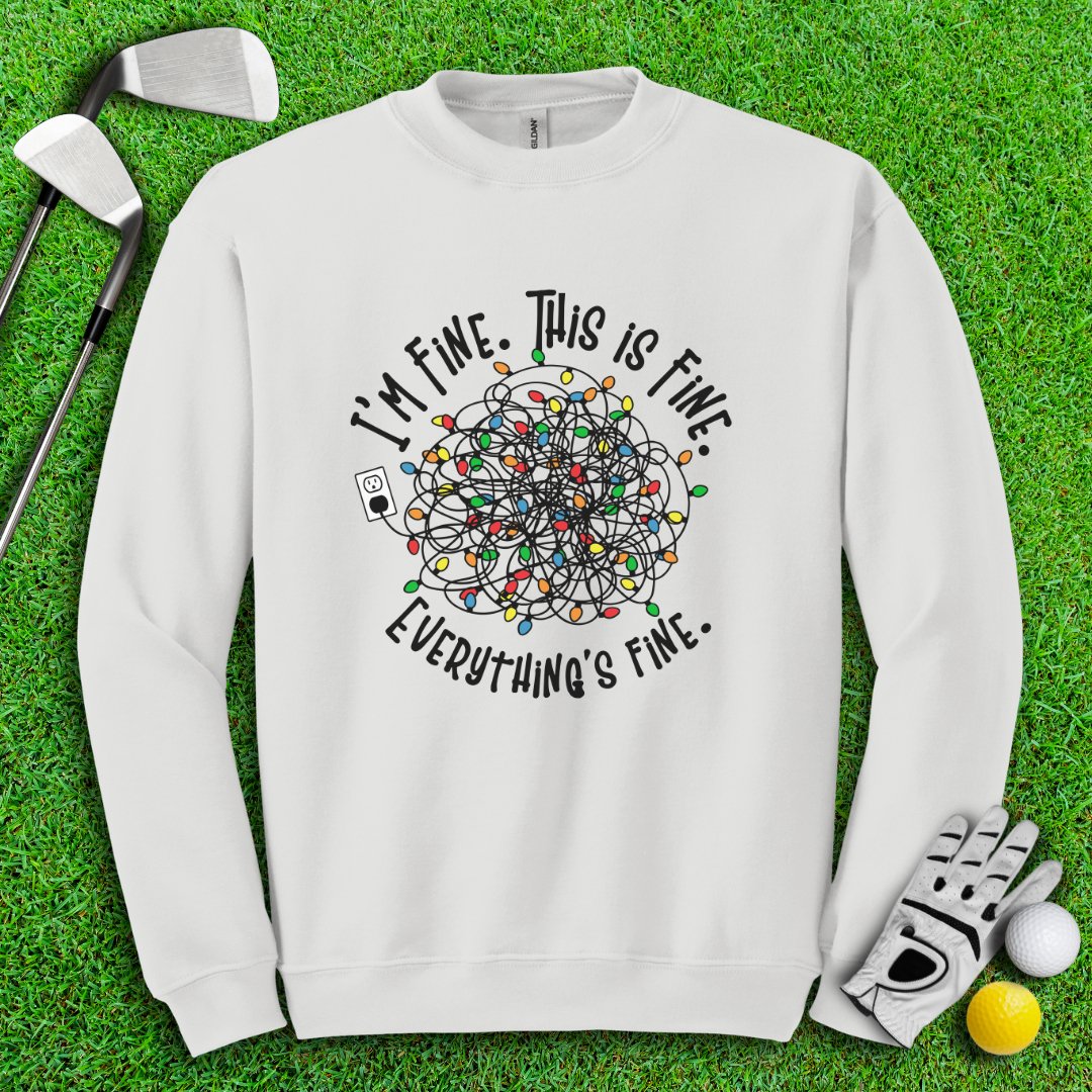 Everything Is Fine Crewneck - TeeHee Golf Gear