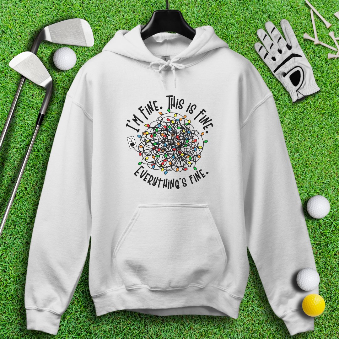 Everything Is Fine Hoodie - TeeHee Golf Gear