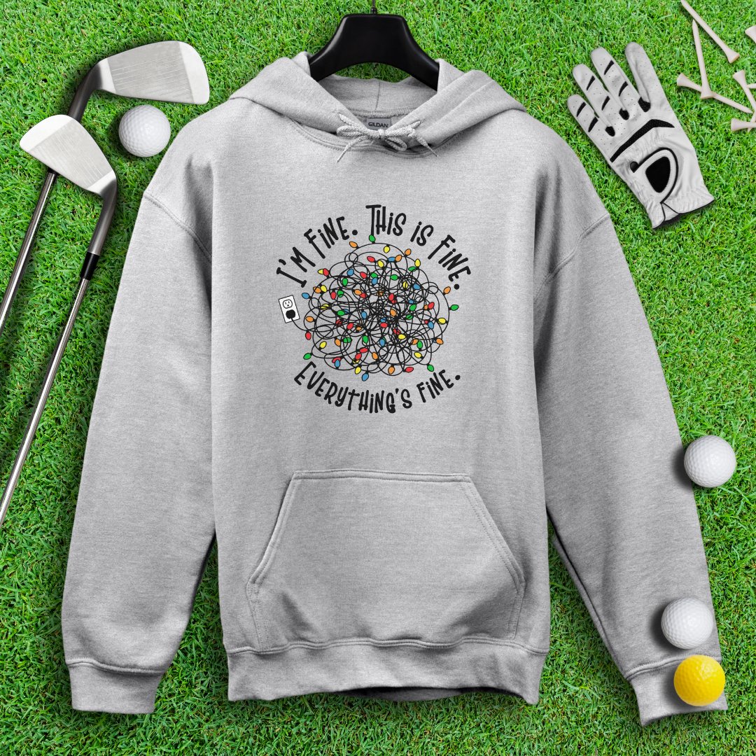 Everything Is Fine Hoodie - TeeHee Golf Gear