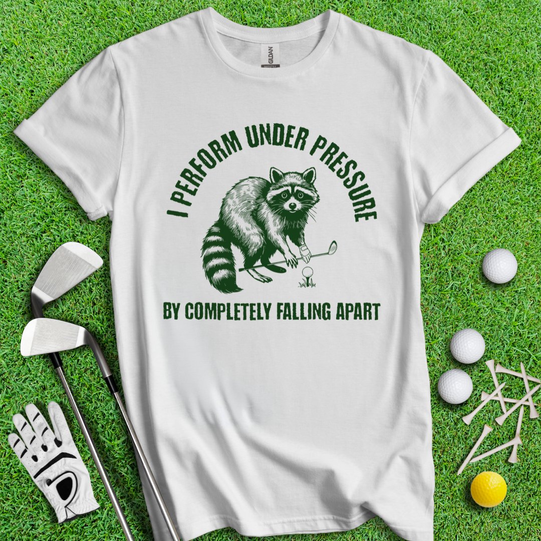 Falling Apart Under Pressure Raccoon T-shirt - TeeHee Golf Gear