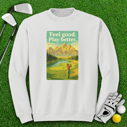 Feel Good, Play Better Crewneck - TeeHee Golf Gear