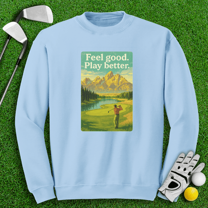 Feel Good, Play Better Crewneck - TeeHee Golf Gear