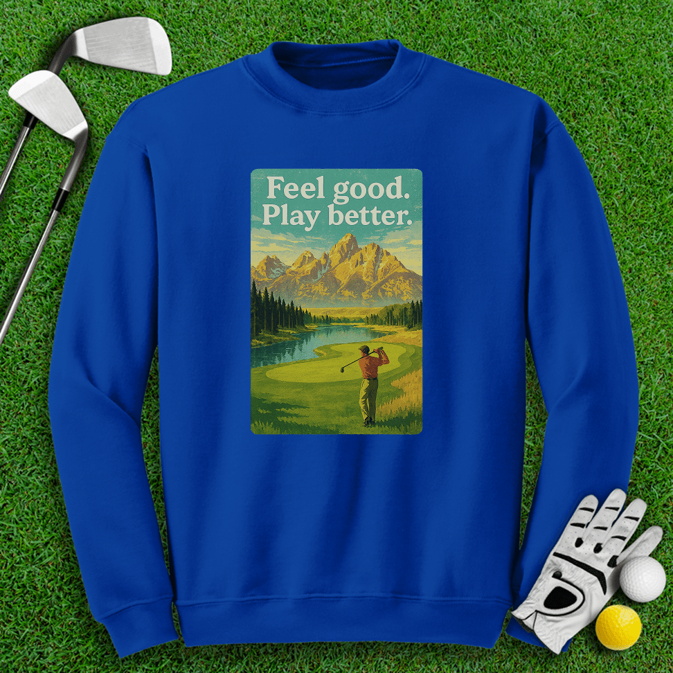 Feel Good, Play Better Crewneck - TeeHee Golf Gear