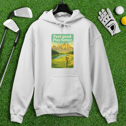 Feel Good, Play Better Hoodie - TeeHee Golf Gear