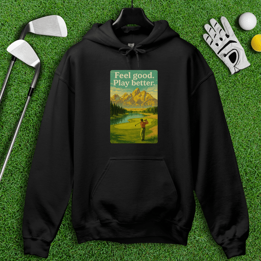 Feel Good, Play Better Hoodie - TeeHee Golf Gear
