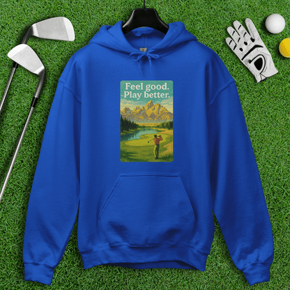 Feel Good, Play Better Hoodie - TeeHee Golf Gear